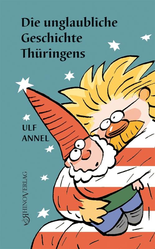 Cover-Bild Die unglaubliche Geschichte Thüringens