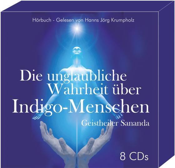Cover-Bild Die unglaubliche Wahrheit über Indigo-Menschen