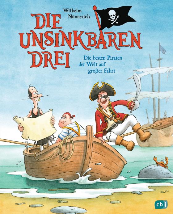 Cover-Bild Die Unsinkbaren Drei - Die besten Piraten der Welt auf großer Fahrt