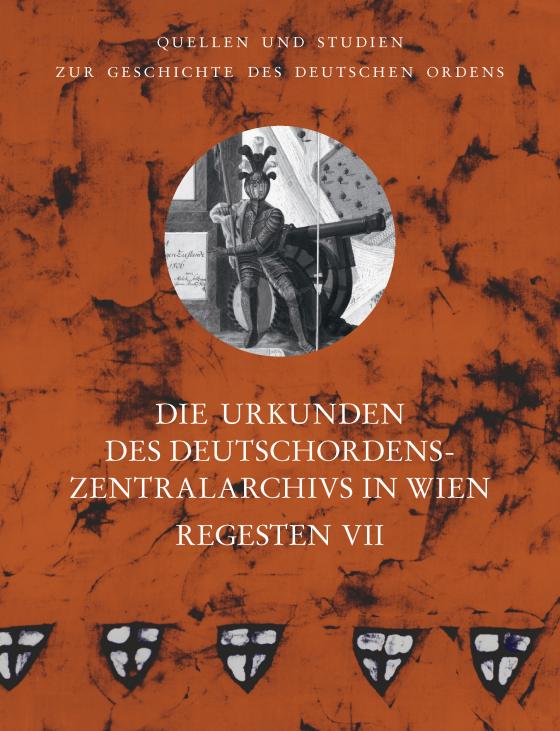 Cover-Bild Die Urkunden des Deutschordens-Zentralarchivs in Wien: Regesten