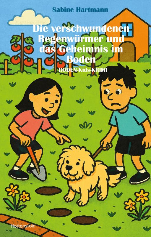 Cover-Bild Die verschwundenen Regenwürmer und das Geheimnis im Boden