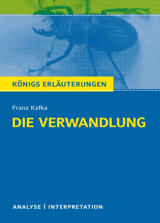 Cover-Bild Die Verwandlung von Franz Kafka. Königs Erläuterungen.