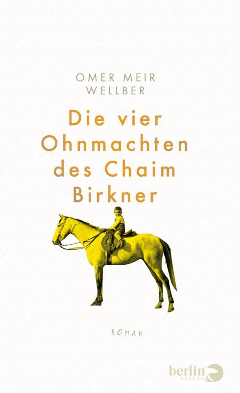 Cover-Bild Die vier Ohnmachten des Chaim Birkner