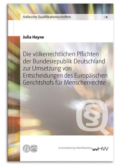 Cover-Bild Die völkerrechtlichen Pflichten der Bundesrepublik Deutschland zur Umsetzung von Entscheidungen des Europäischen Gerichtshofs für Menschenrechte