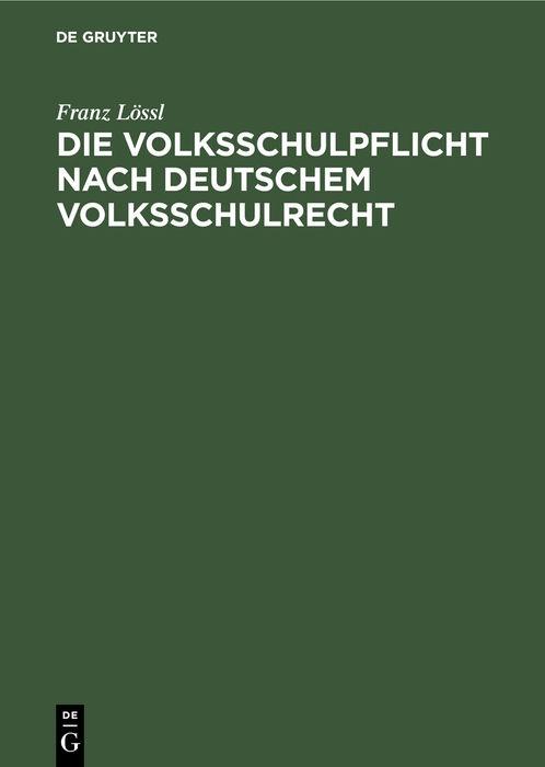 Cover-Bild Die Volksschulpflicht nach deutschem Volksschulrecht