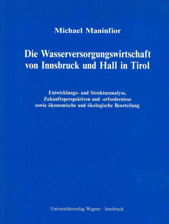 Cover-Bild Die Wasserversorgungswirtschaft von Innsbruck und Hall in Tirol