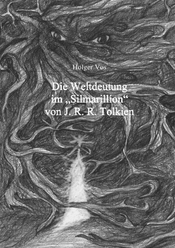 Cover-Bild Die Weltdeutung im Silmarillion von J. R. R. Tolkien