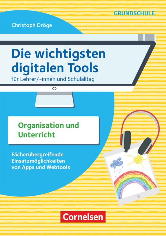 Cover-Bild Die wichtigsten digitalen Tools - Grundschule
