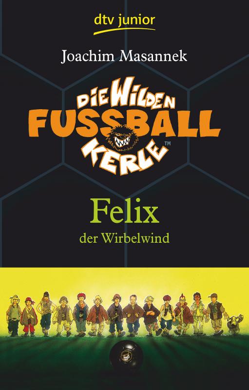 Cover-Bild Die Wilden Fußballkerle – Felix der Wirbelwind