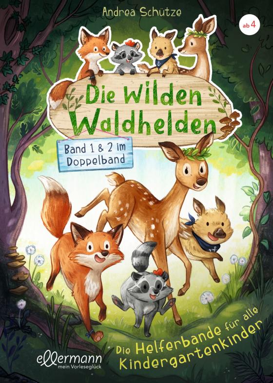 Cover-Bild Die wilden Waldhelden. Die Helferbande für alle Kindergartenkinder