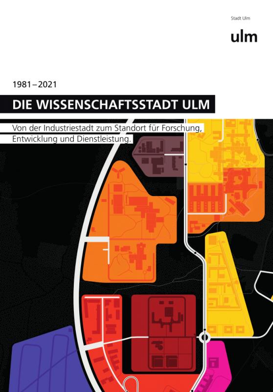 Cover-Bild Die Wissenschaftsstadt Ulm – 1981-2021