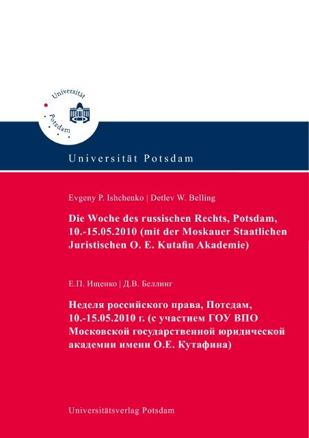 Cover-Bild Die Woche des russischen Rechts, Potsdam, 10.-15.05.2010 mit der Moskauer Staatlichen Juristischen O. E. Kutafin Akademie