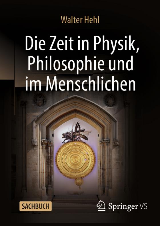 Cover-Bild Die Zeit in Physik, Philosophie und im Menschlichen