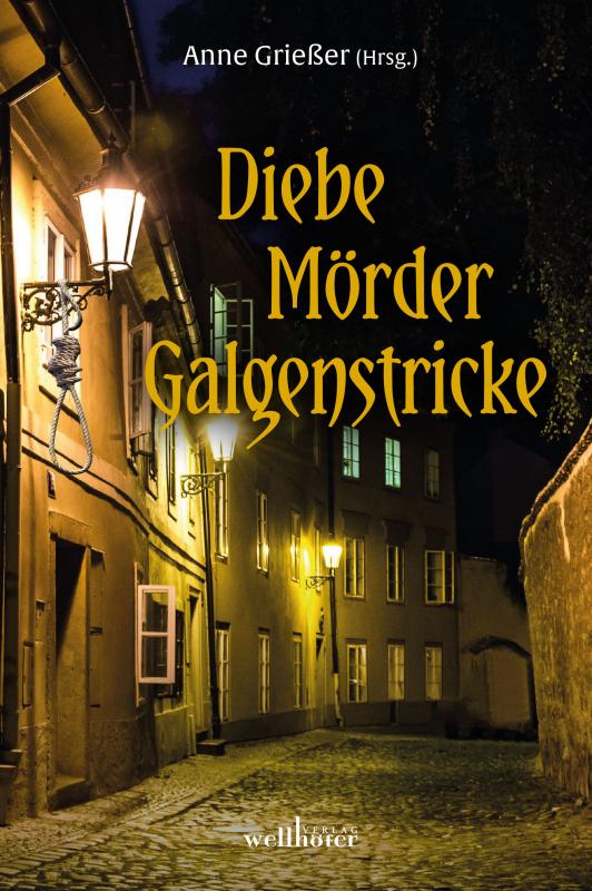Cover-Bild Diebe, Mörder, Galgenstricke