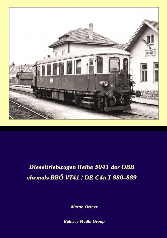 Cover-Bild Dieseltriebwagen der Baureihe ÖBB 5041 (ehemals BBÖ VT41, DR C4ivT 880–889)