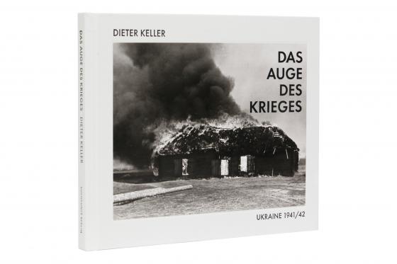 Cover-Bild Dieter Keller – Das Auge des Krieges