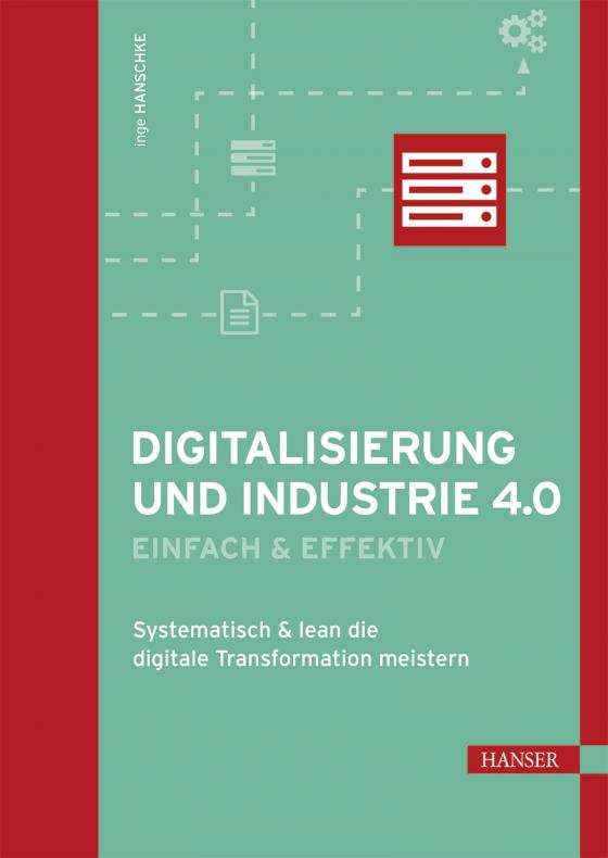 Cover-Bild Digitalisierung und Industrie 4.0 - einfach und effektiv