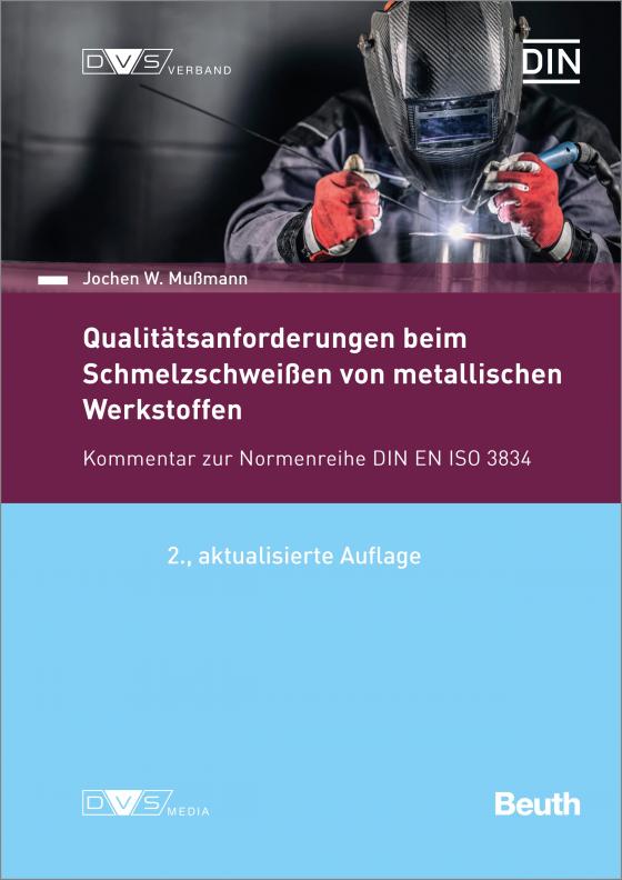 Cover-Bild DIN/DVS-Veröffentlichung - Beuth-Kommentar Qualitätsanforderungen beim Schmelzschweißen von metallischen Werkstoffen