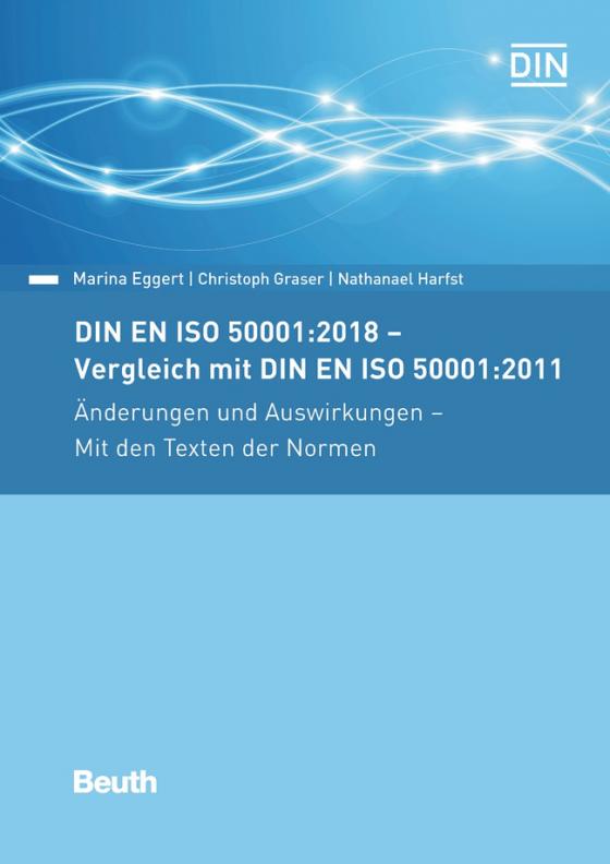 Cover-Bild DIN EN ISO 50001:2018 - Vergleich mit DIN EN ISO 50001:2011, Änderungen und Auswirkungen - Mit den Texten der Normen