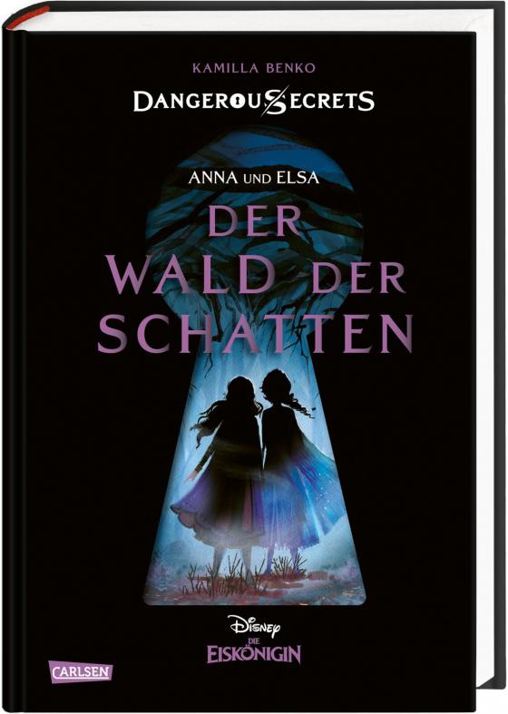 Cover-Bild Disney – Dangerous Secrets 4: Elsa und Anna: DER WALD DER SCHATTEN (Die Eiskönigin)