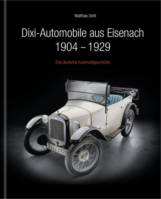 Cover-Bild Dixi-Automobile aus Eisenach 1904 – 1929