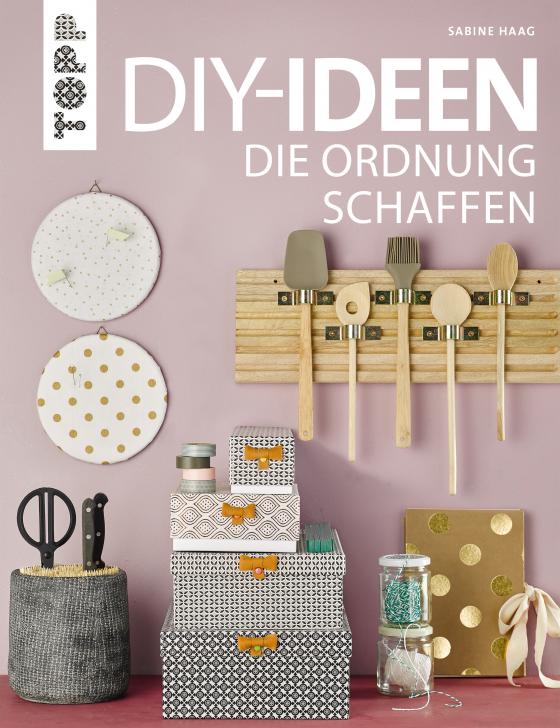 Cover-Bild DIY-Ideen, die Ordnung schaffen