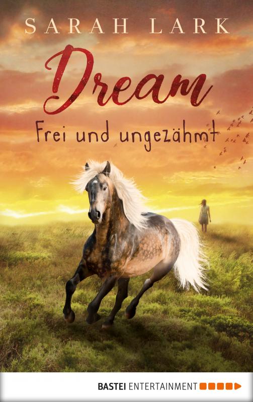 Cover-Bild Dream - Frei und ungezähmt