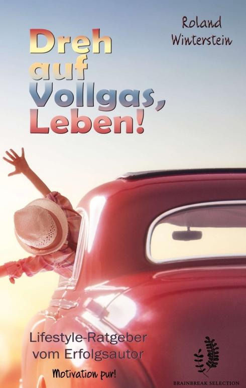 Cover-Bild Dreh auf Vollgas, Leben!