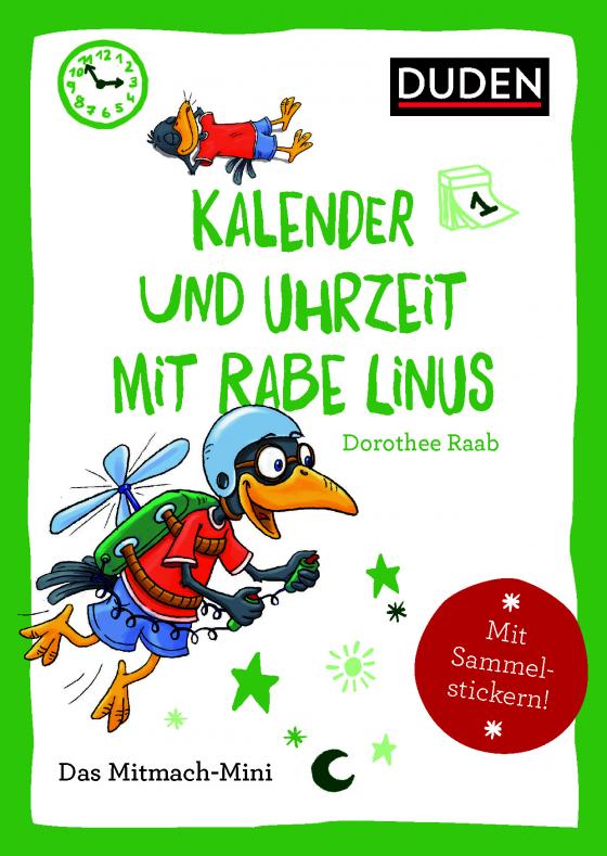 Cover-Bild Duden Minis (Band 17) – Kalender und Uhrzeit mit Rabe Linus