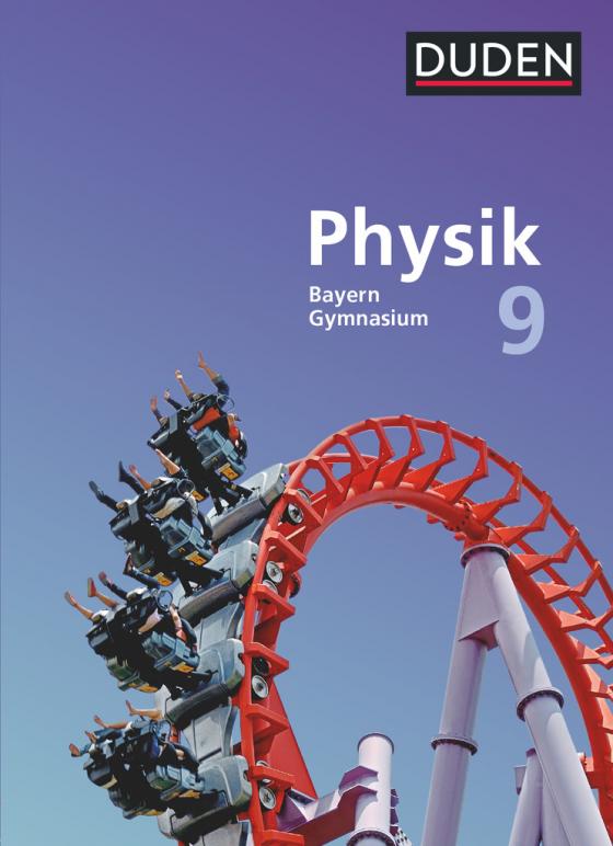 Cover-Bild Duden Physik - Gymnasium Bayern - Neubearbeitung - 9. Jahrgangsstufe