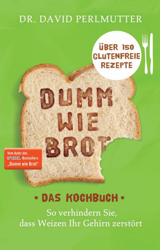 Cover-Bild Dumm wie Brot - Das Kochbuch