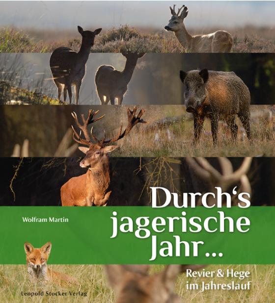 Cover-Bild Durch‘s jagerische Jahr …