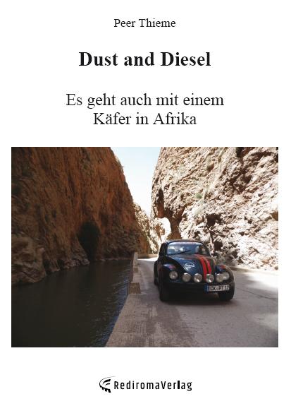 Cover-Bild Dust and Diesel – Es geht auch mit einem Käfer in Afrika
