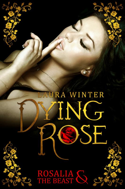 Cover-Bild Dying Rose – Rosalia & The Beast