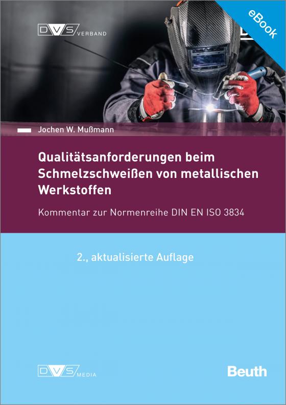 Cover-Bild E-Book DIN/DVS-Veröffentlichung - Beuth-Kommentar Qualitätsanforderungen beim Schmelzschweißen von metallischen Werkstoffen