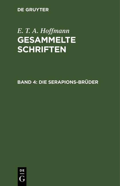 Cover-Bild E. T. A. Hoffmann: Gesammelte Schriften / Die Serapions-Brüder