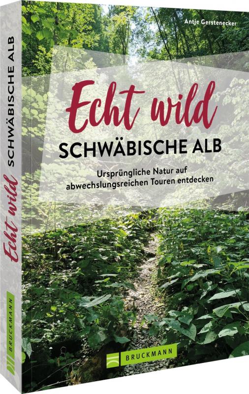 Cover-Bild Echt wild – Schwäbische Alb