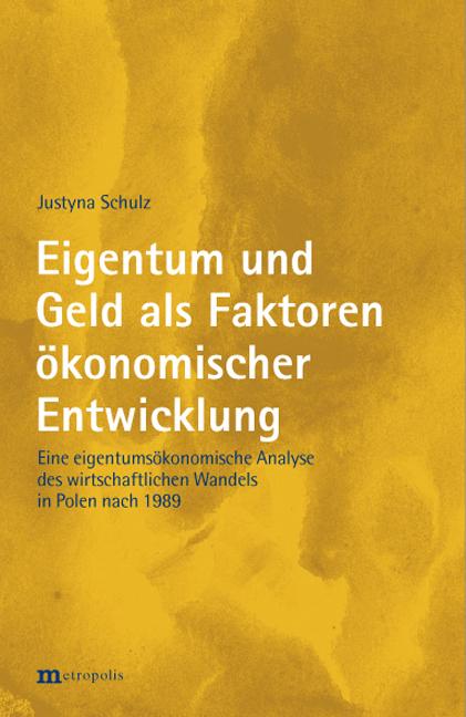 Cover-Bild Eigentum und Geld als Faktoren ökonomischer Entwicklung