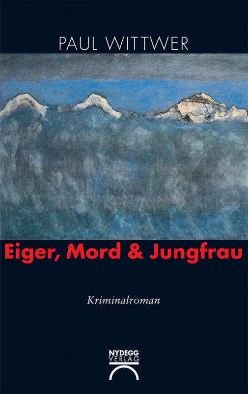 Cover-Bild Eiger, Mord & Jungfrau