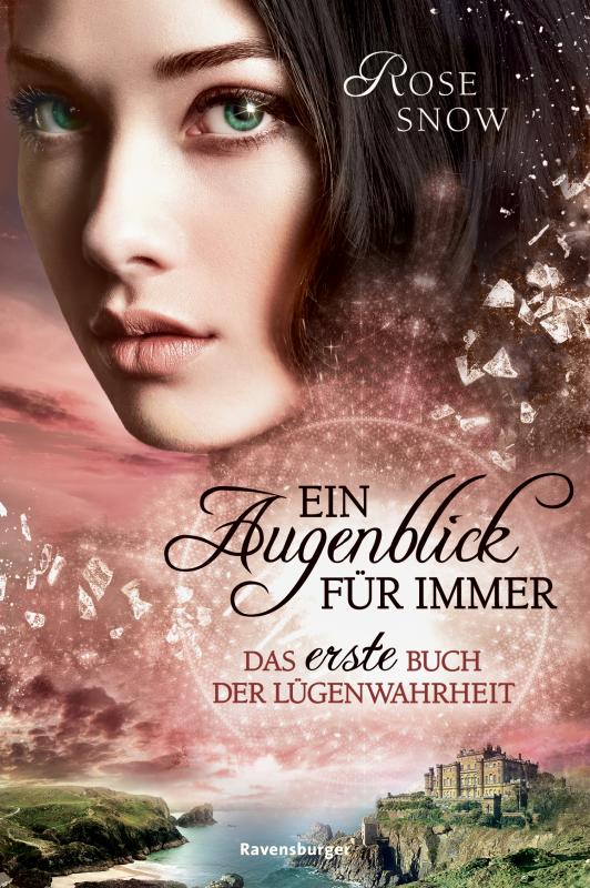 Ein Augenblick Fur Immer Das Erste Buch Der Lugenwahrheit Band 1 Lesejury