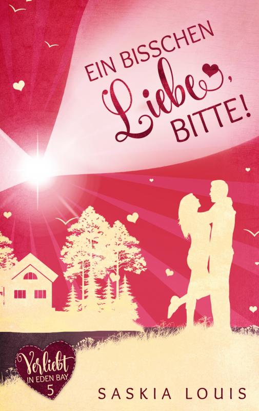 Cover-Bild Ein bisschen Liebe, bitte! (Verliebt in Eden Bay 5) (Chick-Lit;Liebesroman)