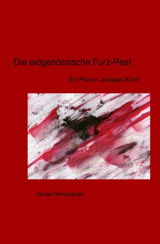 Cover-Bild Ein Pfarrer Jacques Krimi / Die eidgenössische Furz-Pest