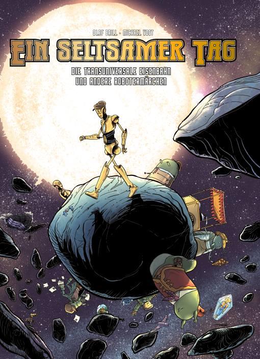 Cover-Bild Ein seltsamer Tag: Die transuniversale Eisenbahn und andere Robotermärchen