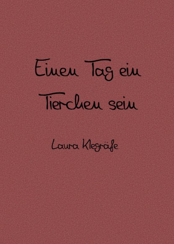 Cover-Bild Einen Tag ein Tierchen sein