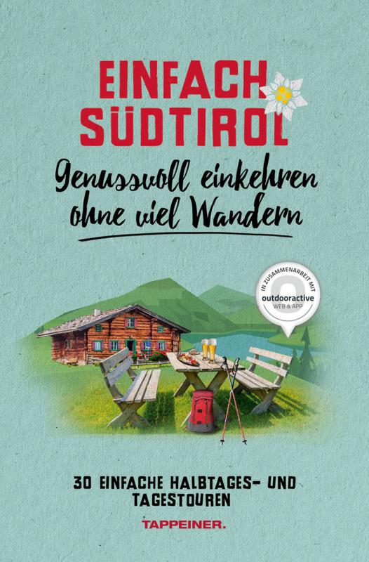 Cover-Bild Einfach Südtirol: Genussvoll einkehren ohne viel Wandern