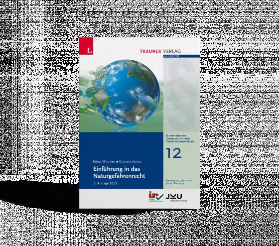 Cover-Bild Einführung in das Naturgefahrenrecht, Schriftenreihe Umweltrecht und Umwelttechnikrecht Band 12