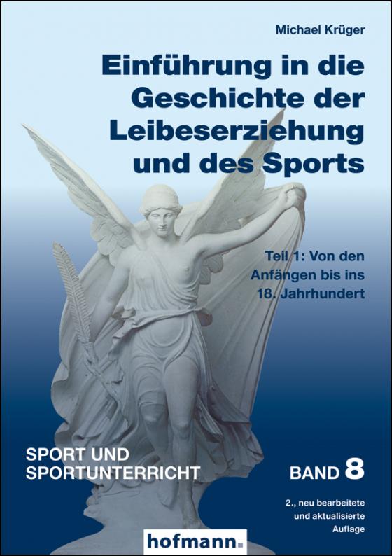 Cover-Bild Einführung in die Geschichte der Leibeserziehung und des Sports - Teil 1
