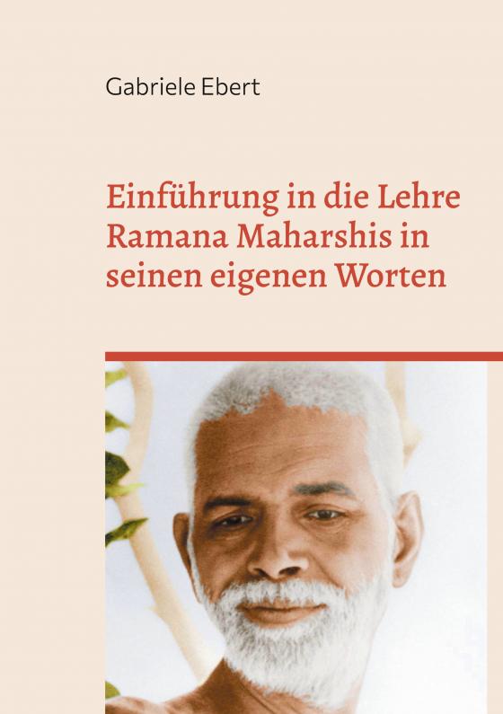 Cover-Bild Einführung in die Lehre Ramana Maharshis in seinen eigenen Worten