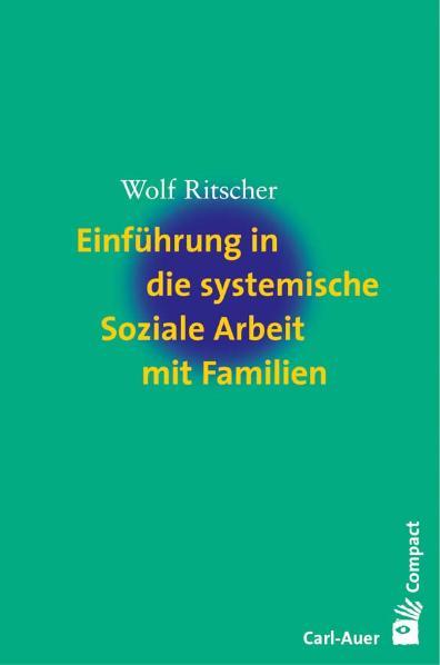 Cover-Bild Einführung in die systemische Soziale Arbeit mit Familien