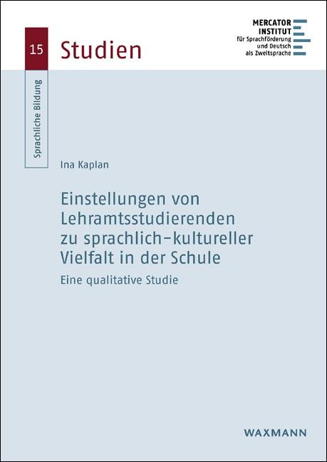 Cover-Bild Einstellungen von Lehramtsstudierenden zu sprachlich-kultureller Vielfalt in der Schule